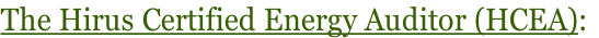 The Hirus Certified Energy Auditor (HCEA):